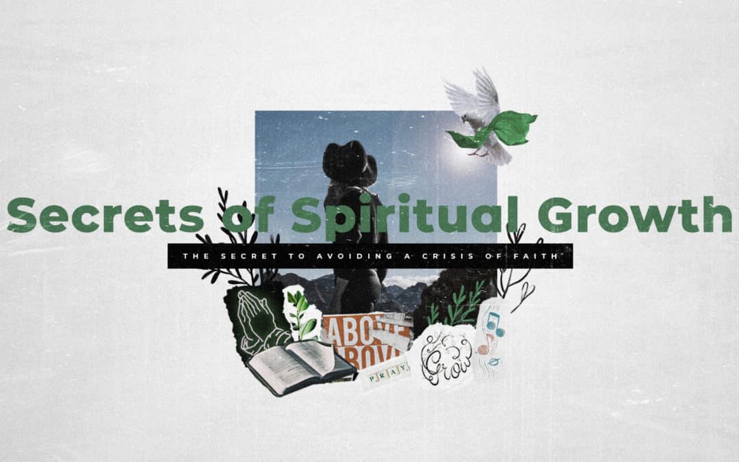 Secrets Of Spiritual Growth – Part 4