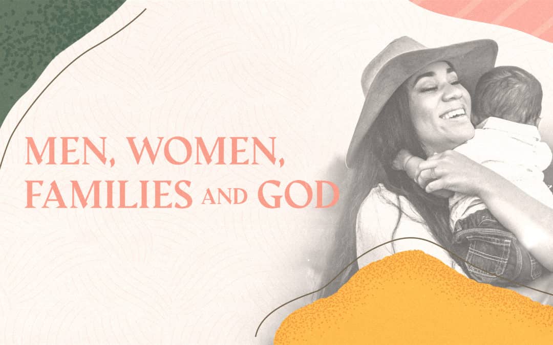 Men, Women, Families and God