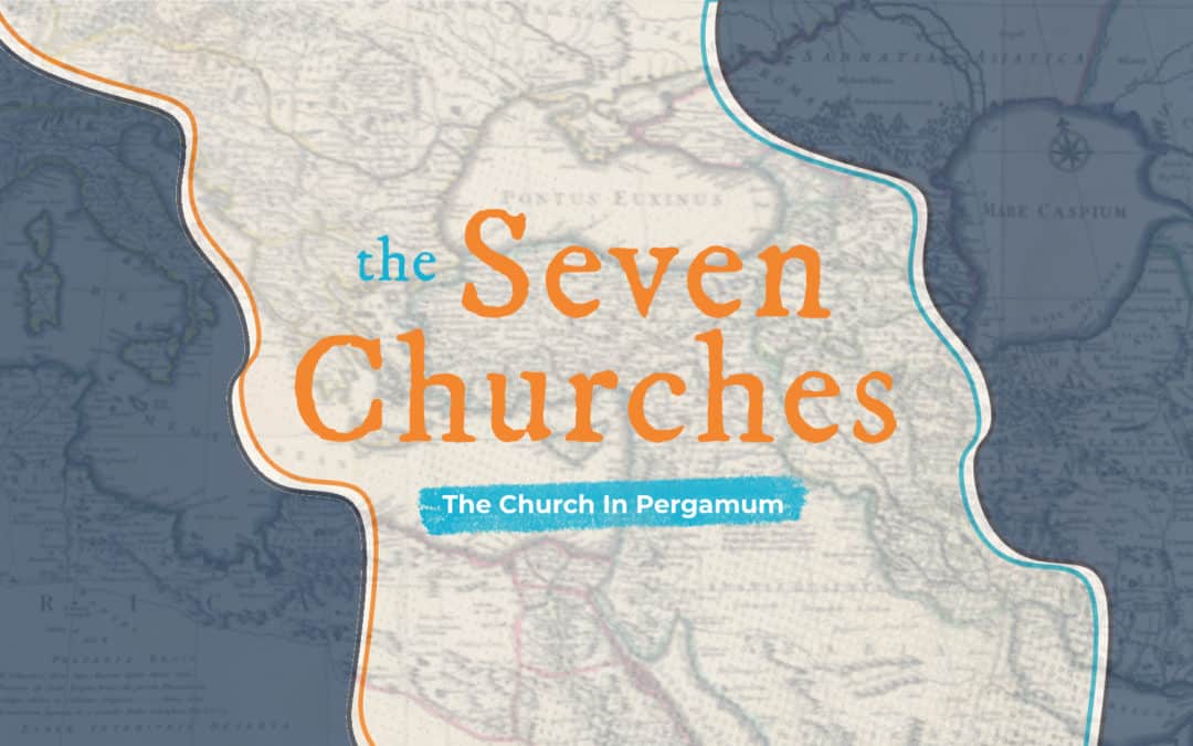 The Seven Churches: Pergamum