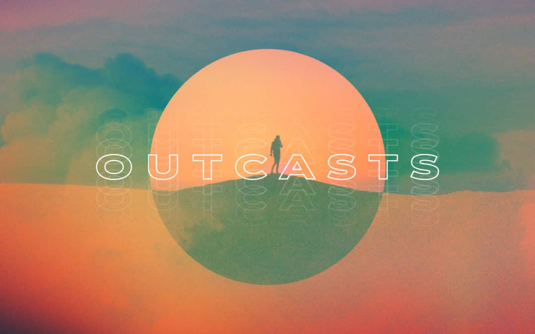 Outcasts (Part 2)