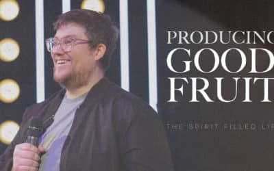 Producing Good Fruit