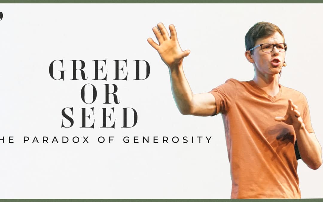Greed Or Seed