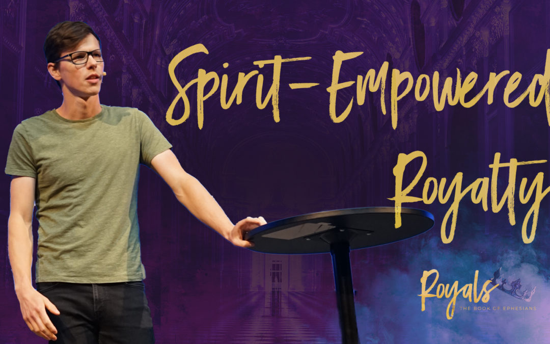 Spirit-Empowered Royalty