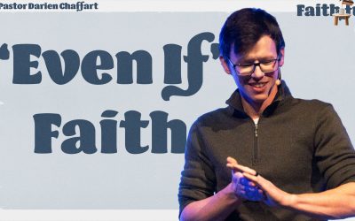 “Even If” Faith