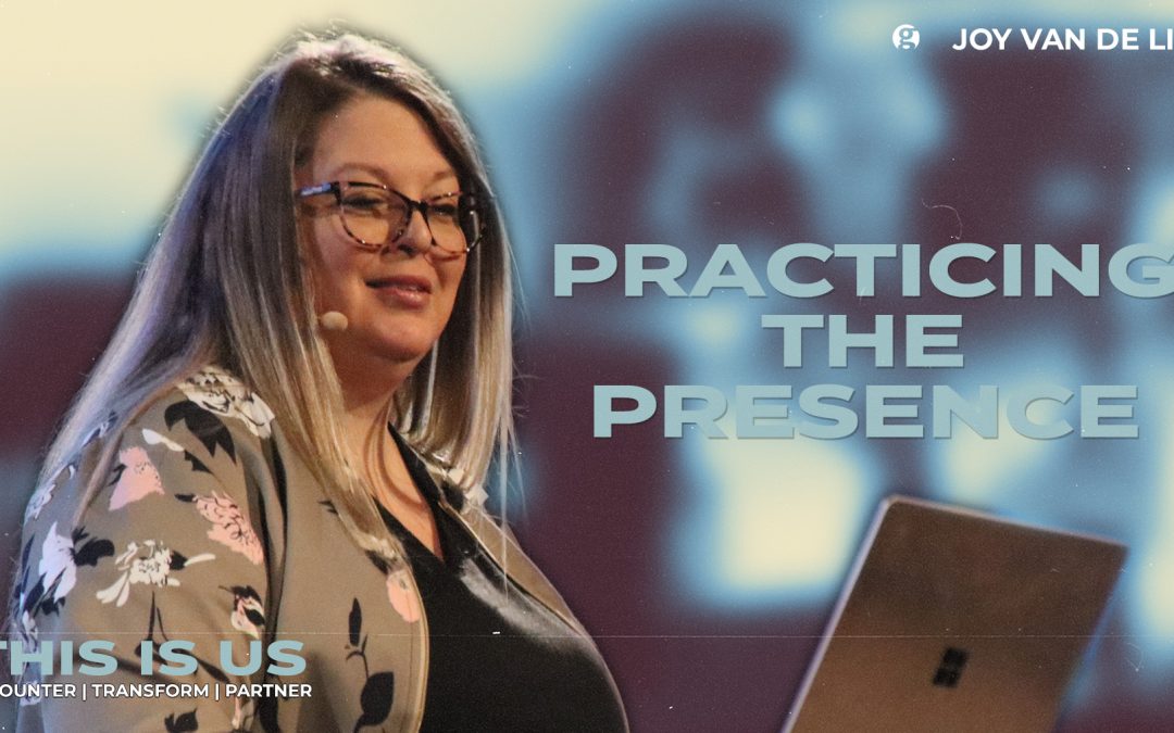 Practicing The Presence