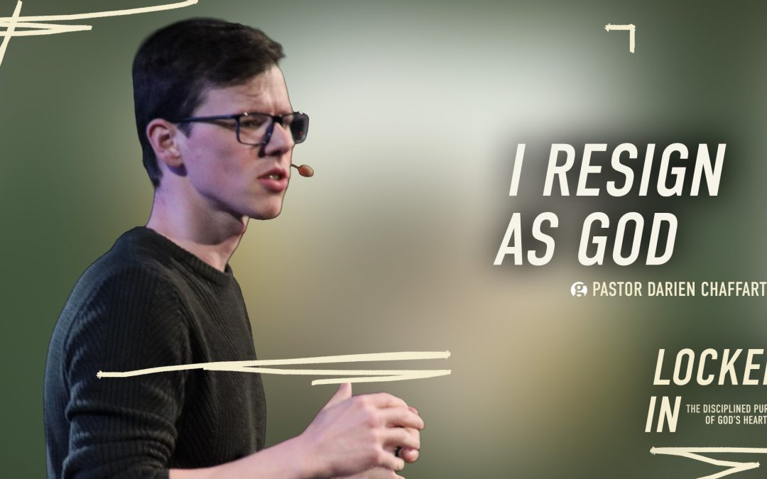 I Resign As God
